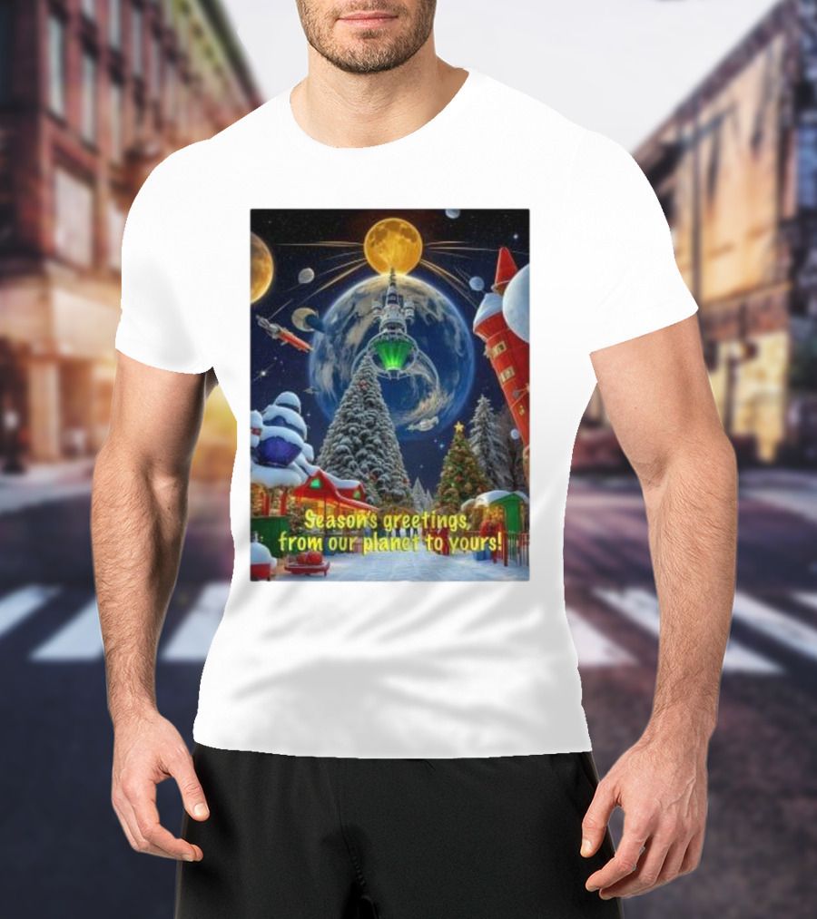 Season’s Greetings From Our Planet To Yours Christmas Scene With Snowy Trees And Space Elements T-Shirt