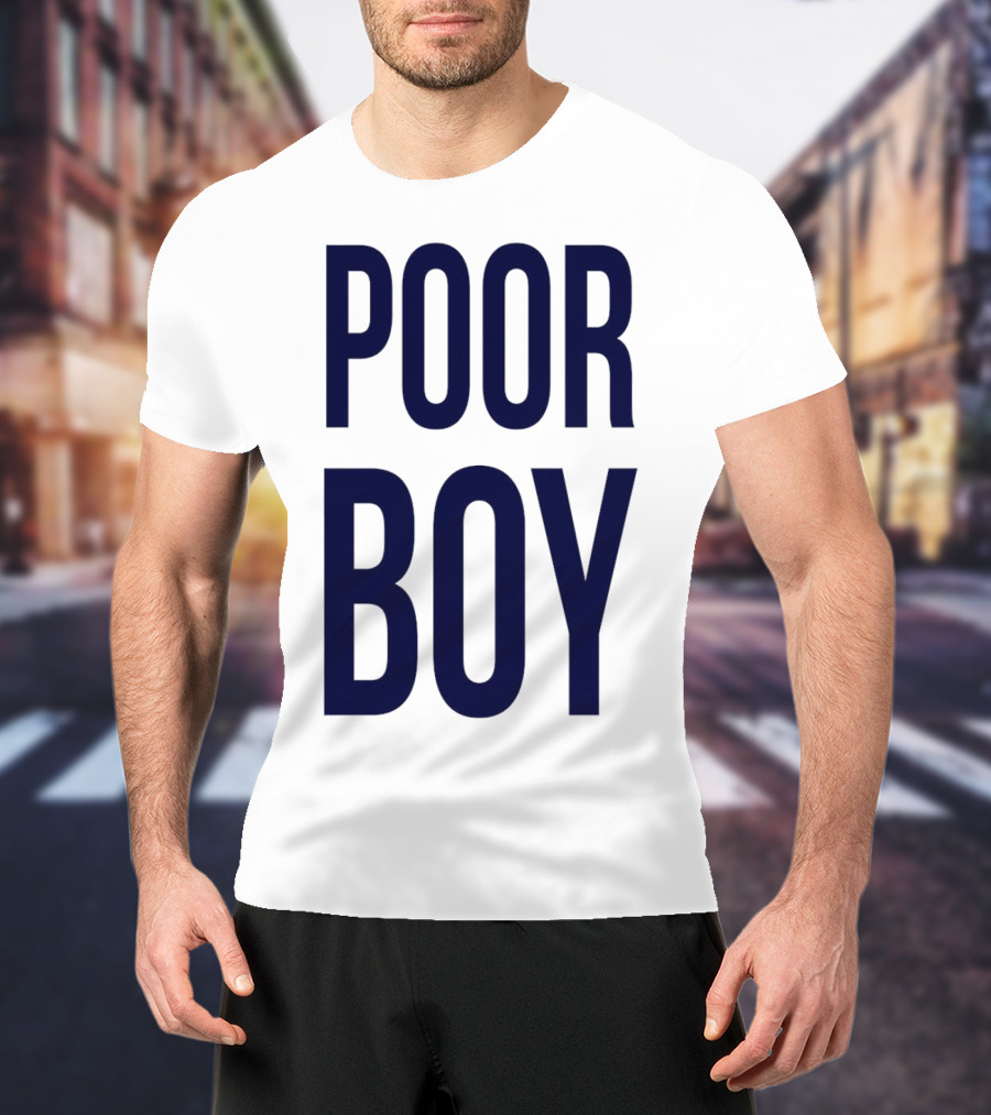 POOR BOY T-Shirt
