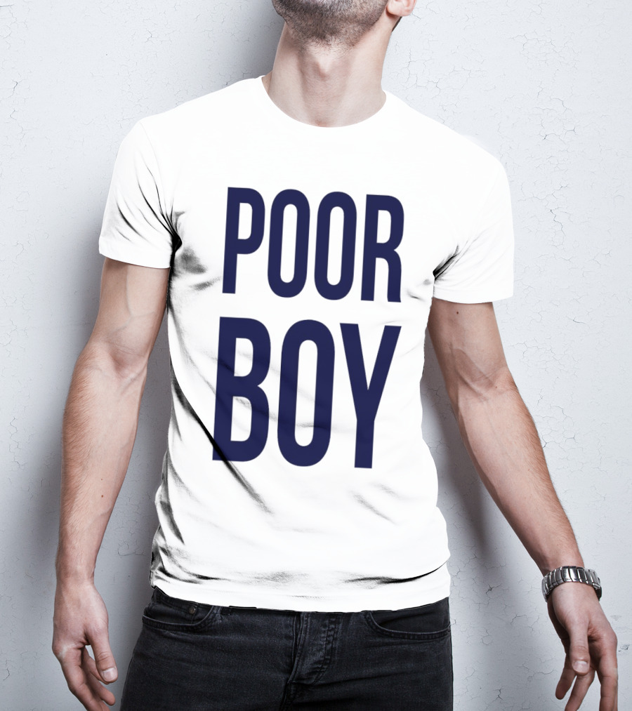 POOR BOY T-Shirt