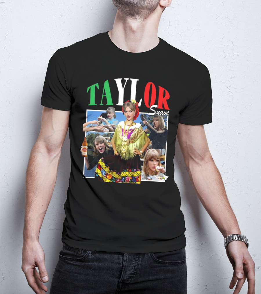 TAYLOR Suave Collage Mexican Outfit Food And Drink T-Shirt