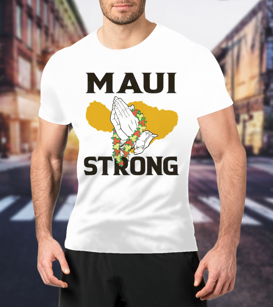 Maui Strong Pray For Maui Hawaii Support With Lei And Praying Hands T-Shirt