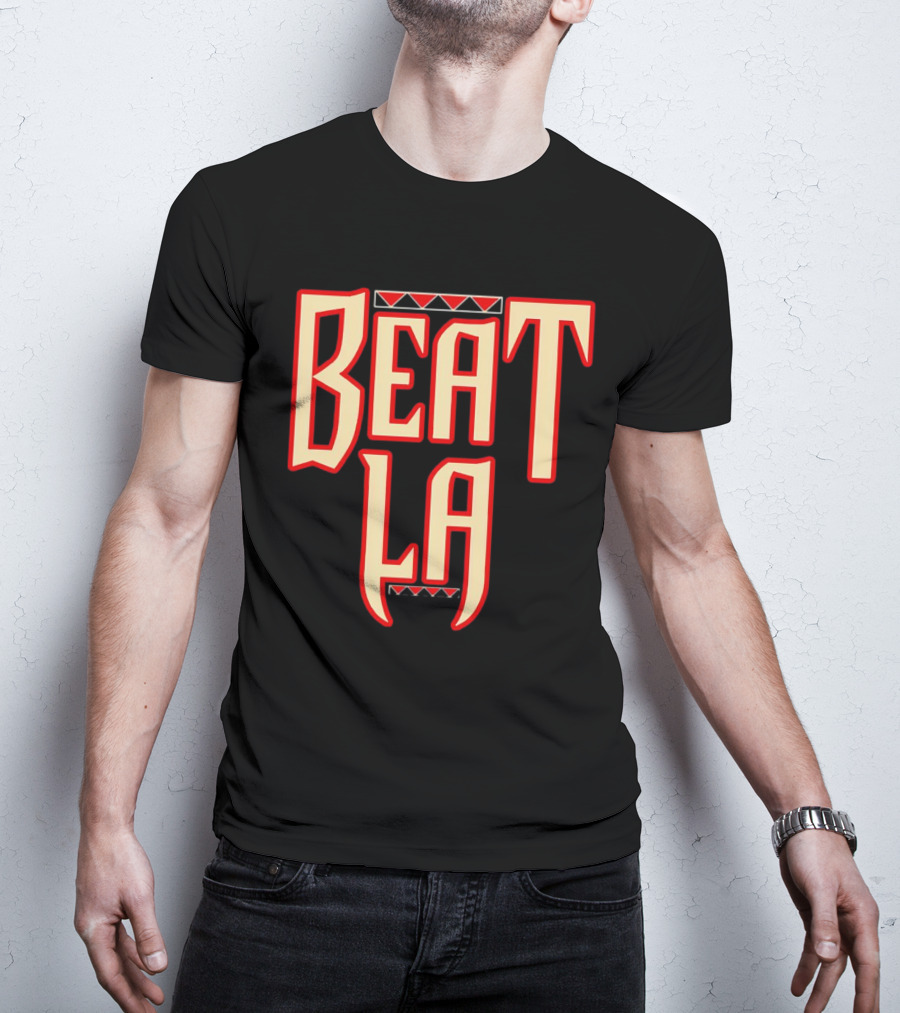 Beat LA Arizona Diamondbacks Fan T-Shirt