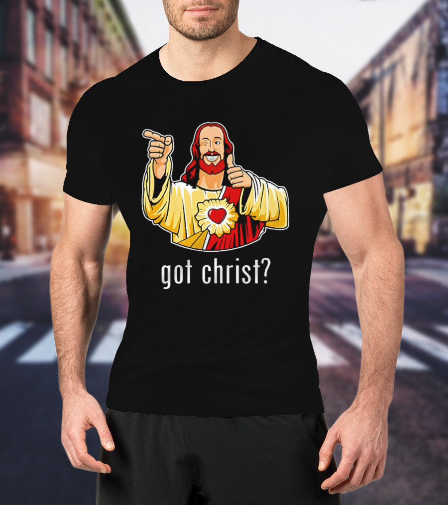 Got Christ Jesus Buddy Christ Iconic Pose T-Shirt