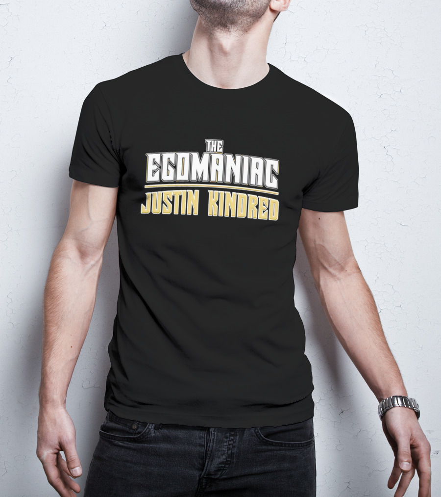 THE EGOMANIAC JUSTIN KINDRED T-Shirt