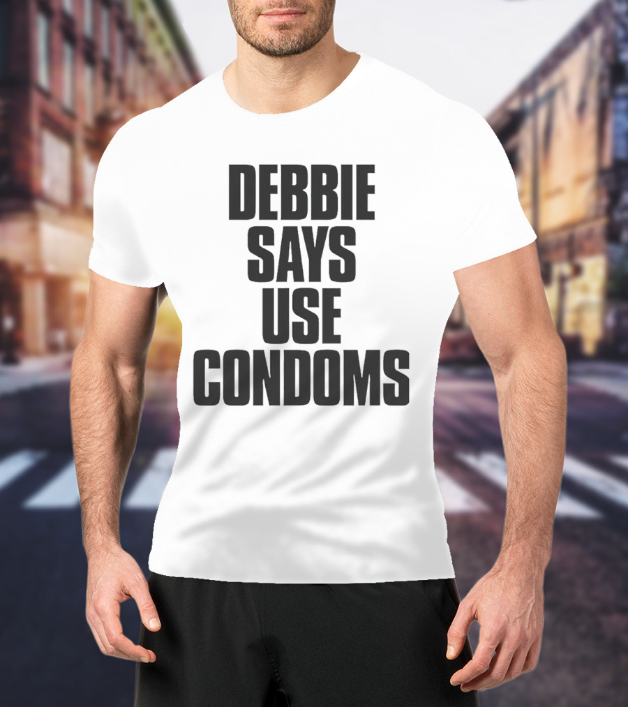 Debbie Says Use Condoms Debbie Harry T-Shirt