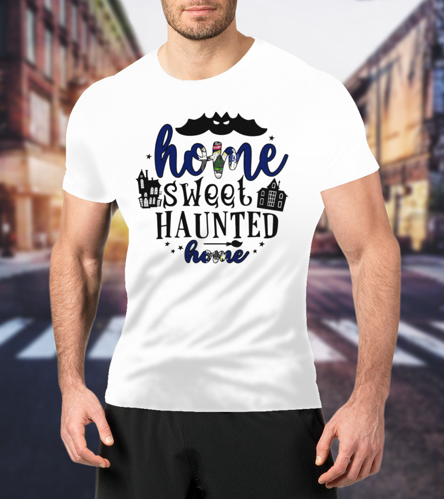 Home Sweet Haunted Home Halloween Maine Ghostly Houses T-Shirt