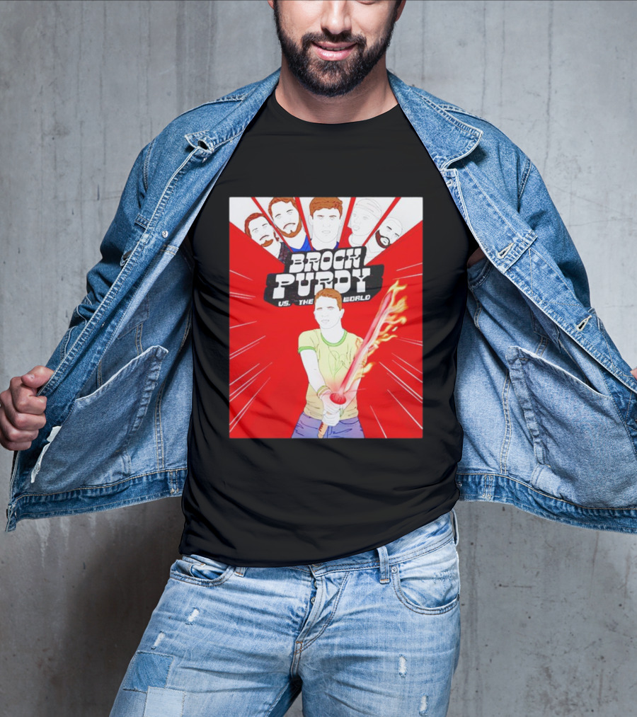 Brock Purdy Vs The World Flaming Lightsaber Action With Faces In Red Burst Background T-Shirt