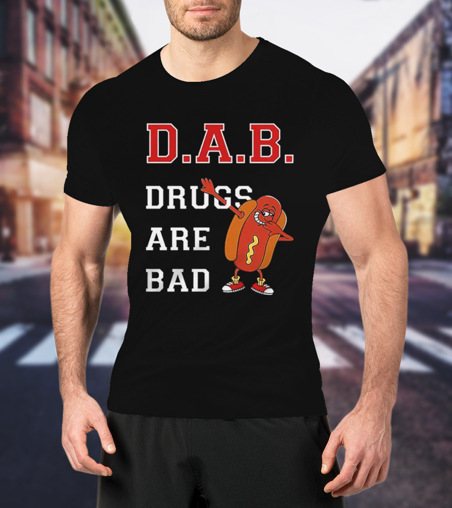 D.A.B. Hot Dog Dab Drugs Are Bad T-Shirt