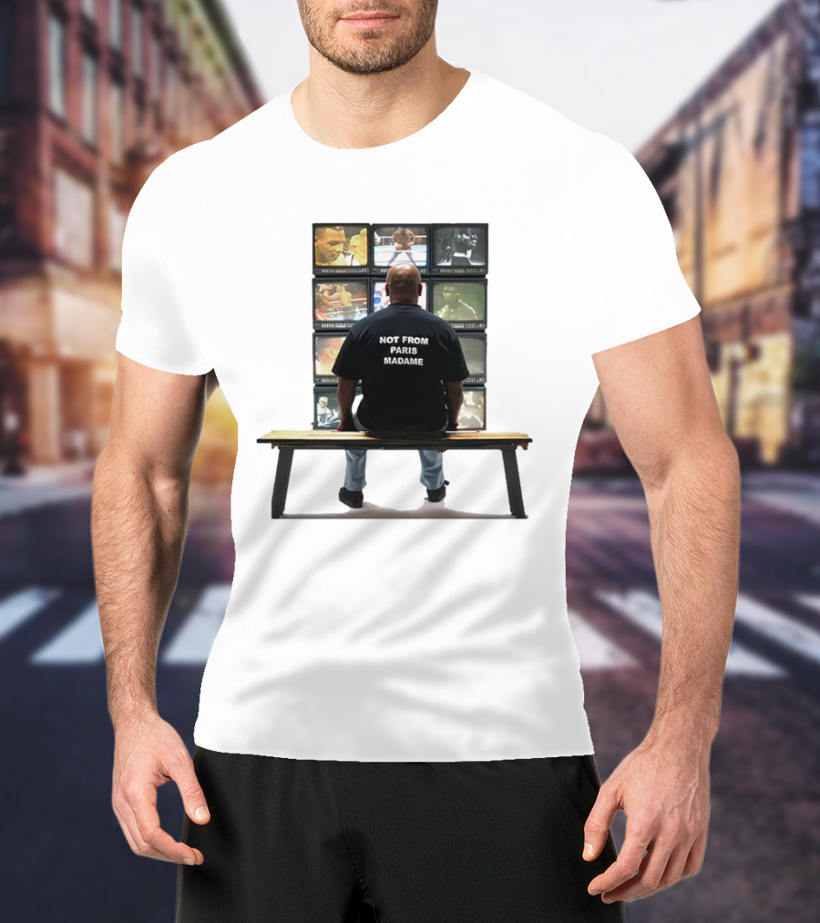 Not From Paris Madame Mike Tyson Boxing TV Monitors T-Shirt