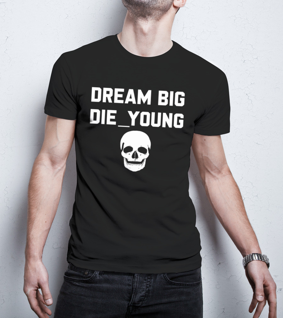 Dream Big Die Young Skull Graphic Travis Barker T-Shirt