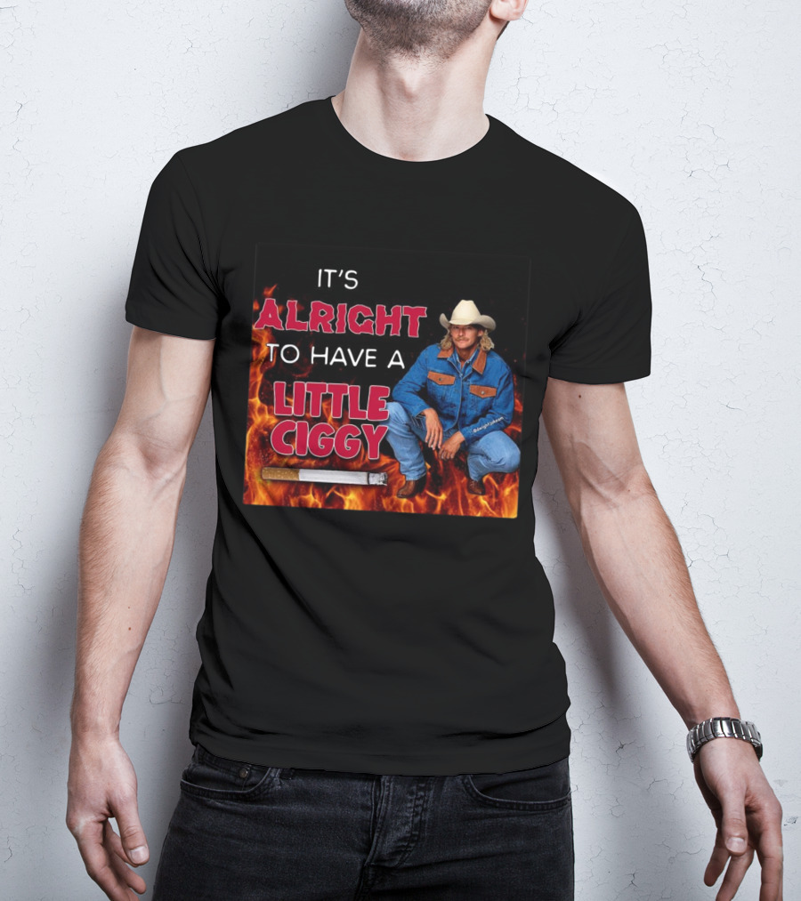 DJ Rodeo Starr It's Alright To Have A Little Ciggy Western Style Cowboy Fire Background T-Shirt