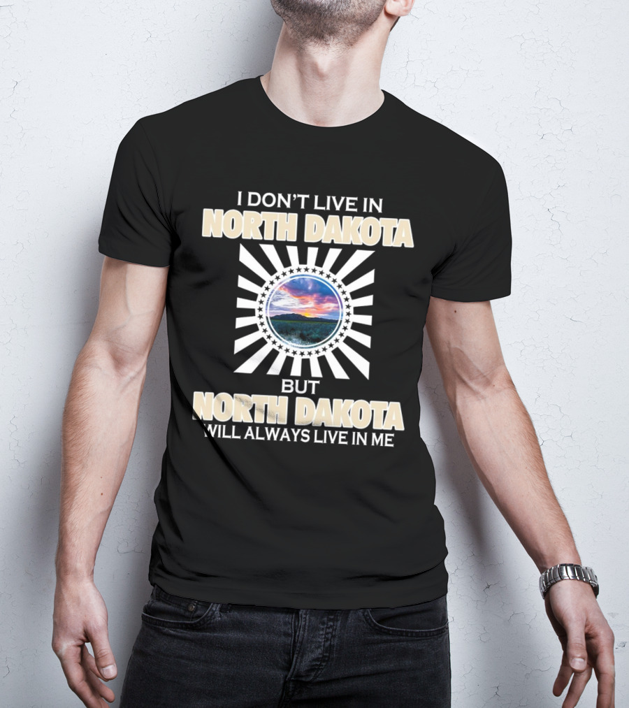 I Don’t Live In North Dakota But North Dakota Will Always Live In Me Sunset Landscape Stars Circle T-Shirt