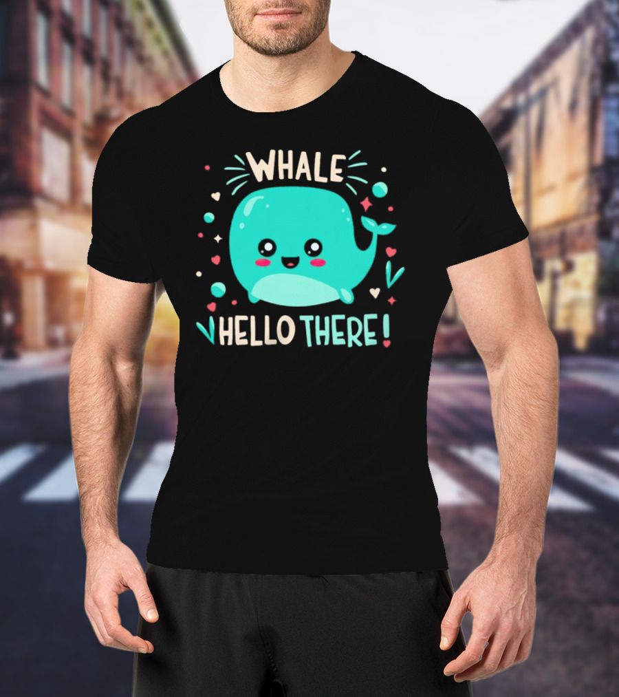 Whale Hello There Cute Cartoon Aqua Whale Design With Hearts And Stars T-Shirt