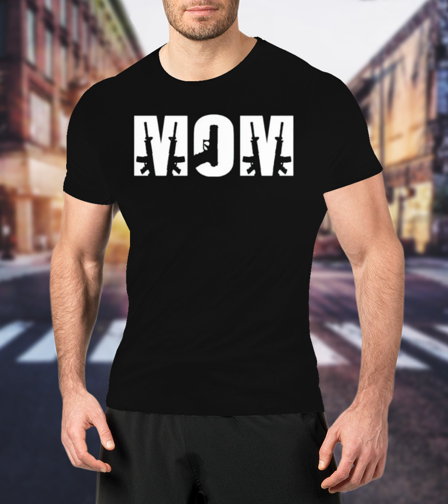 MOM Gun Rifles Pistols T-Shirt