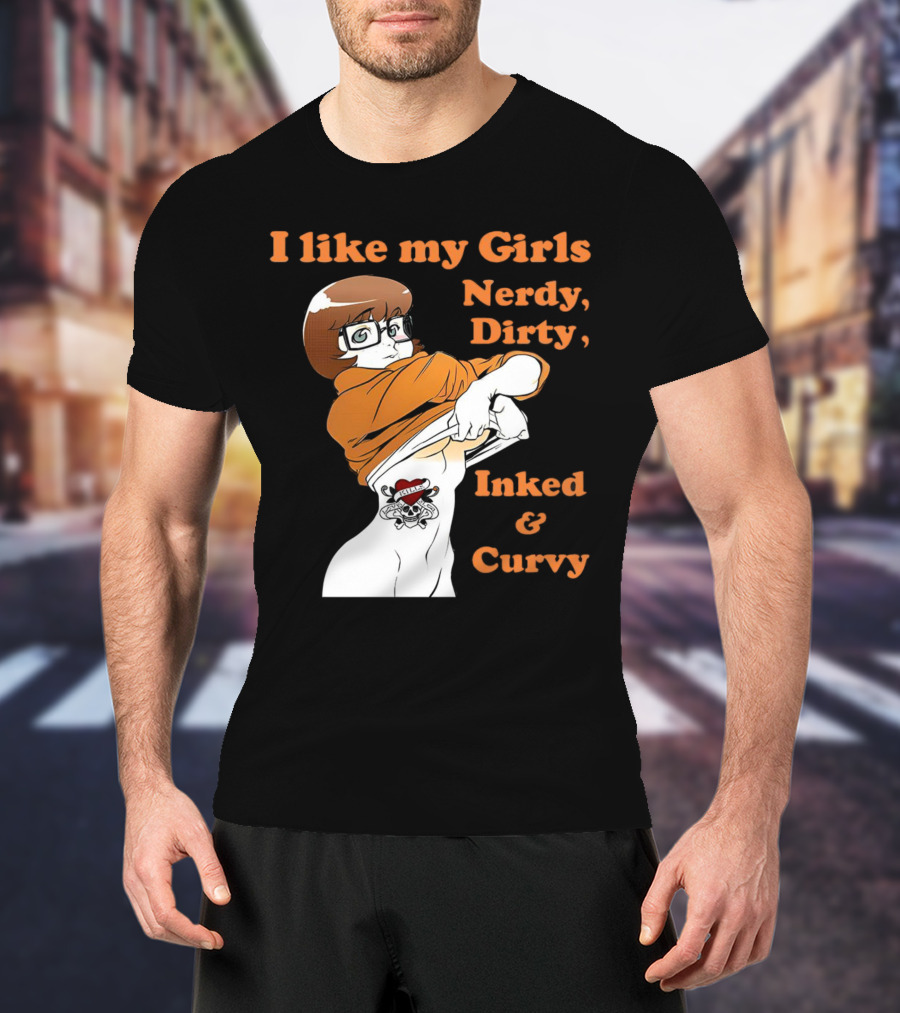 I Like My Girls Nerdy Dirty Inked And Curvy Velma Dinkley Tattoo T-Shirt