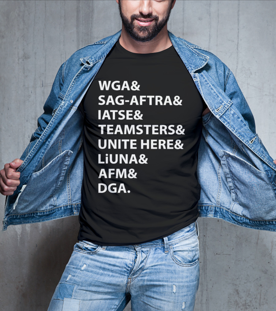 WGA SAG-AFTRA IATSE Teamsters Unite Here LiUNA AFM DGA Union Solidarity T-Shirt