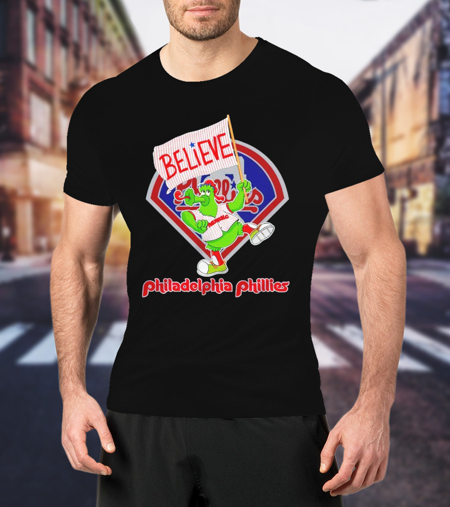 Believe Phillie Phanatic Mascot Philadelphia Phillies T-Shirt