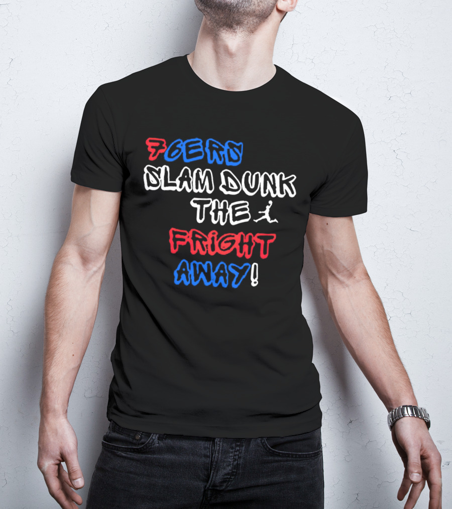 76ers Slam Dunk The Fright Away T-Shirt