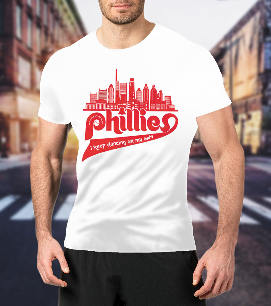 Phillies I Keep Dancing On My Own City Skyline T-Shirt