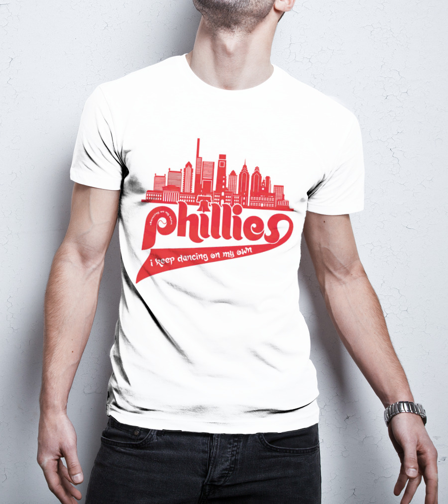 Phillies I Keep Dancing On My Own City Skyline T-Shirt