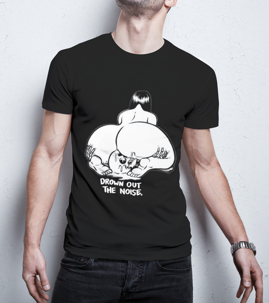 Drown Out The Noise Skull And Woman Back View T-Shirt