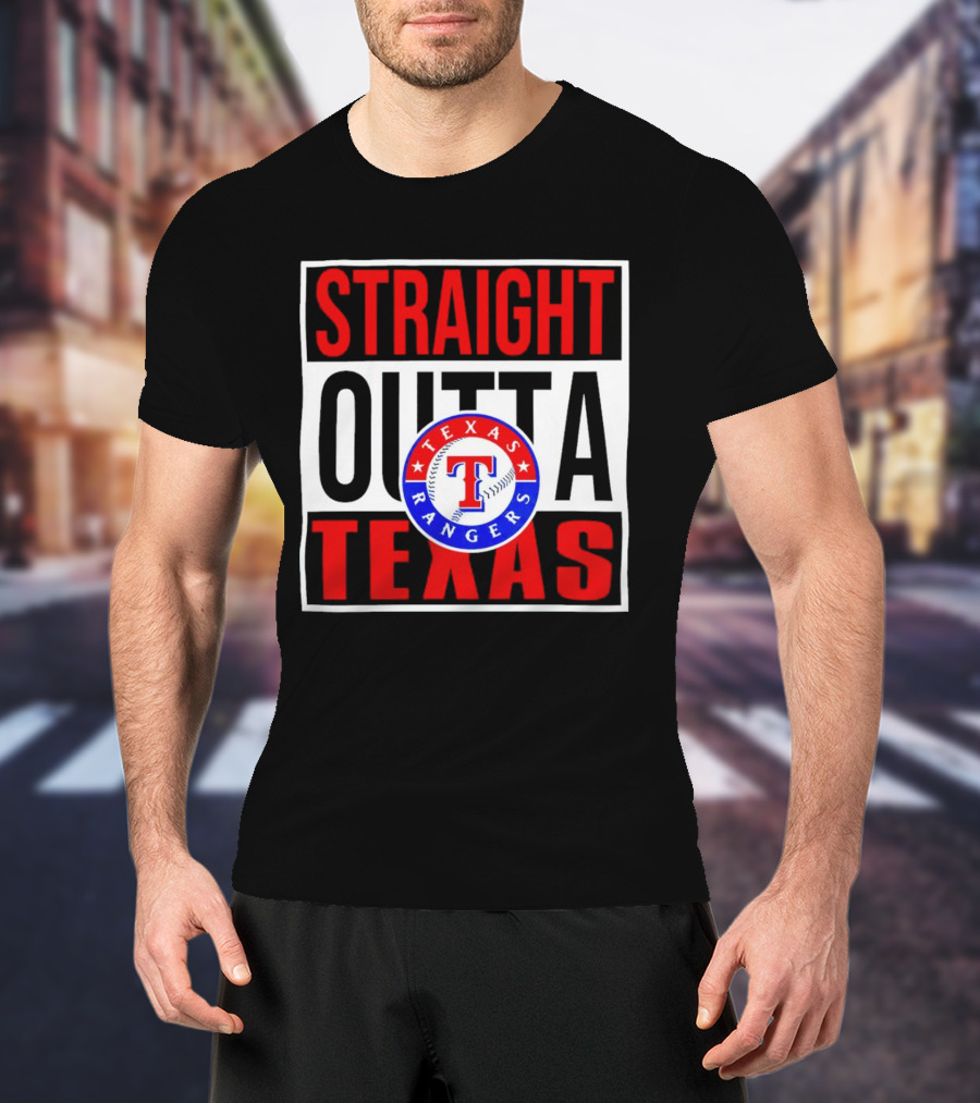 Straight Outta Texas Rangers Baseball T-Shirt