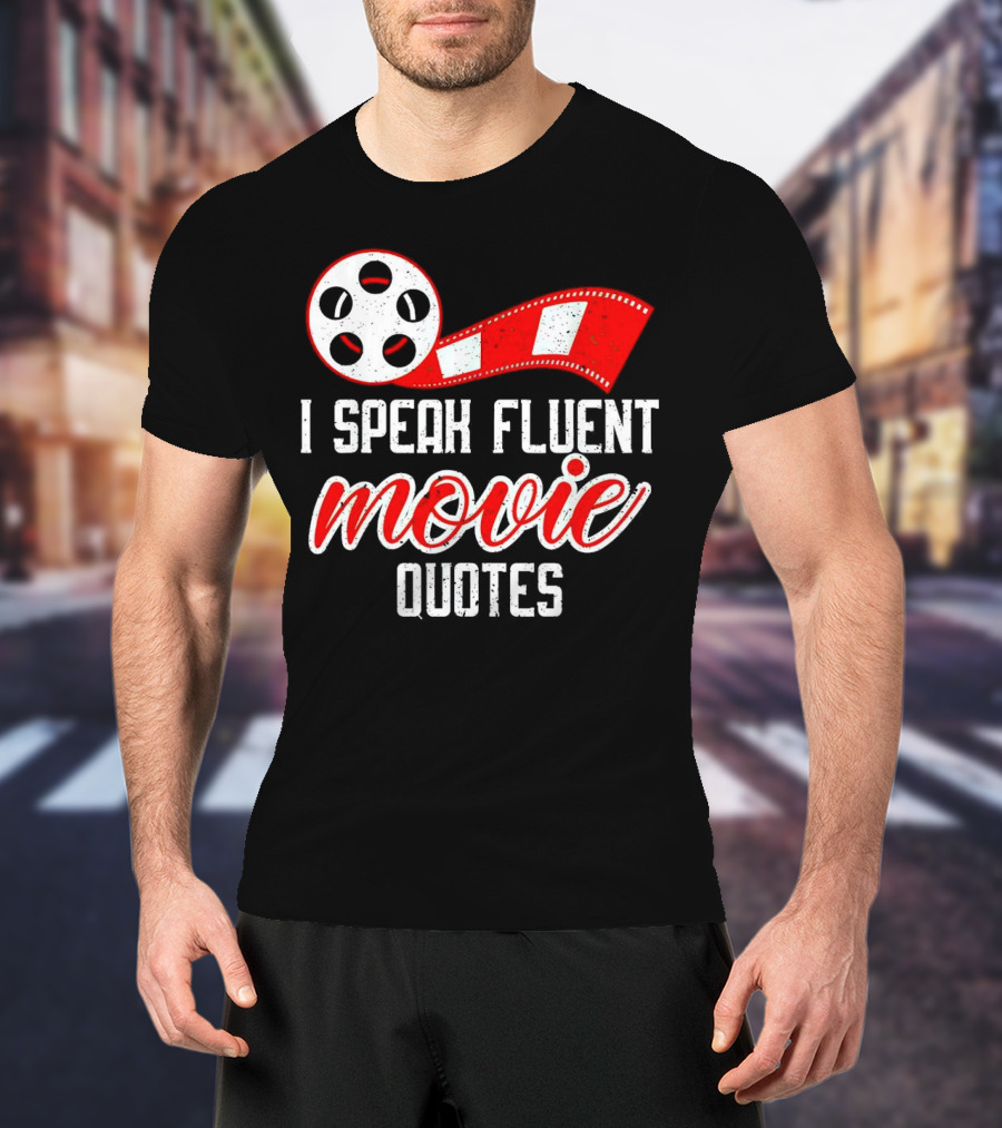 I Speak Fluent Movie Quotes Film Reel And Red Filmstrip T-Shirt