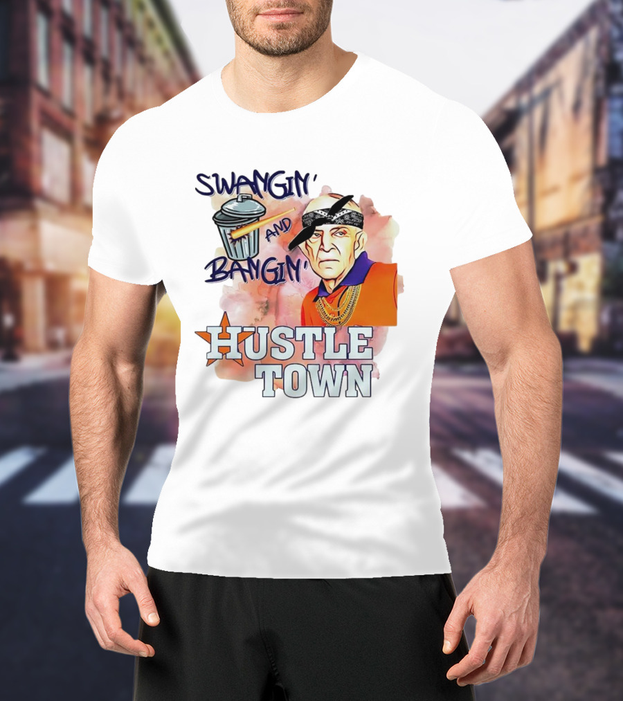 Swangin’ And Bangin’ Hustle Town Houston Astros Mattress Mack T-Shirt