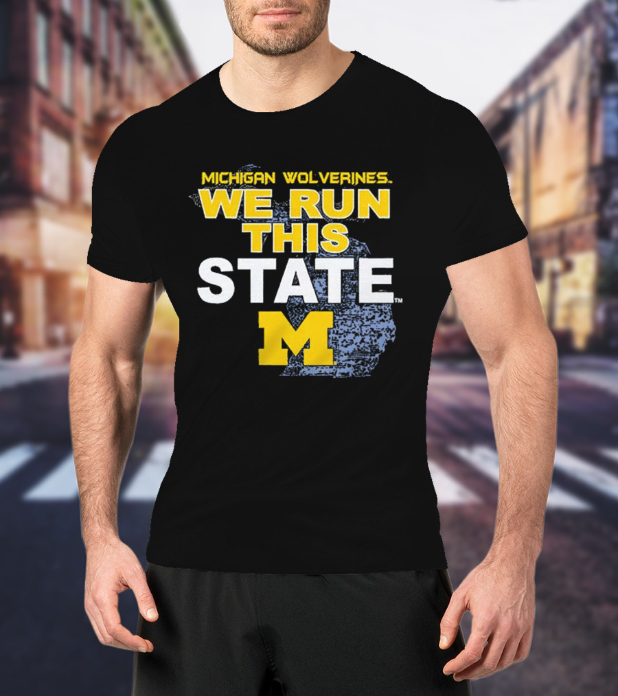 Michigan Wolverines We Run This State M Logo Michigan Map T-Shirt