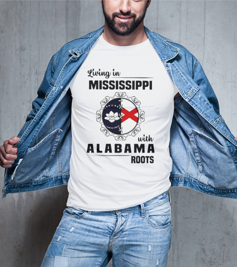 Living In Mississippi With Alabama Roots God We Trust Magnolia Cross Flag T-Shirt