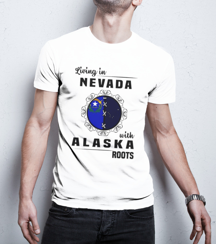 Living In Nevada With Alaska Roots State Pride Fusion Emblem T-Shirt