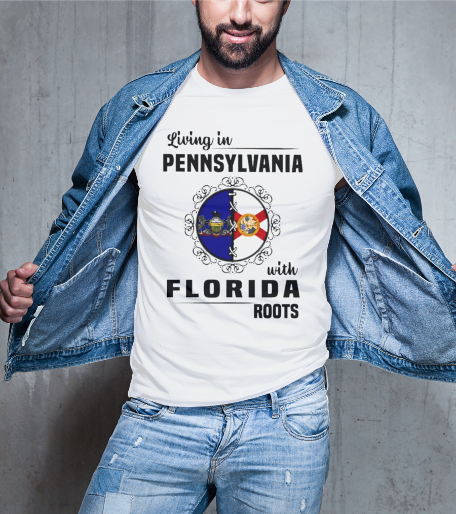 Living In Pennsylvania With Florida Roots Flags T-Shirt