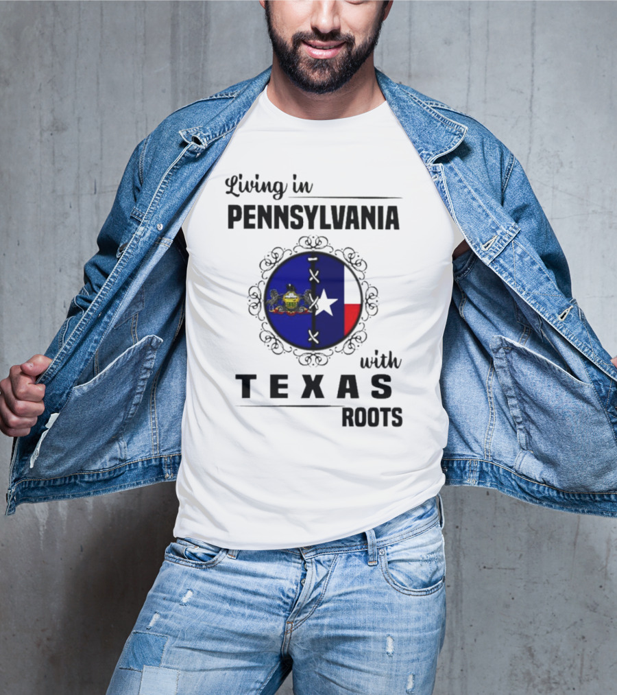 Living In Pennsylvania With Texas Roots Flag Circle T-Shirt