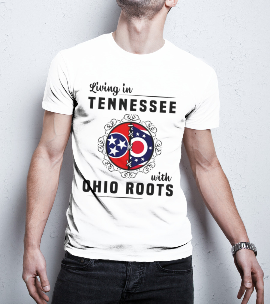 Living In Tennessee With Ohio Roots Flag T-Shirt