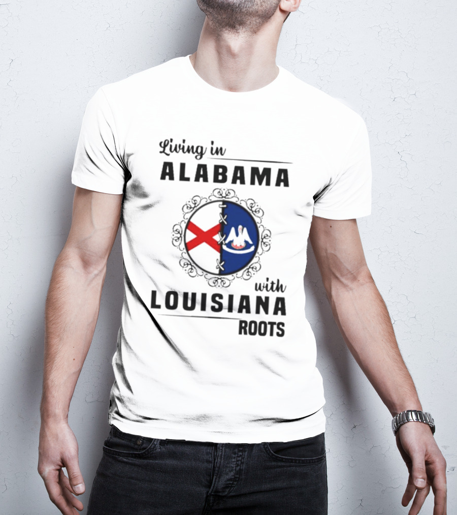 Living In Alabama With Louisiana Roots State Flags Circle T-Shirt