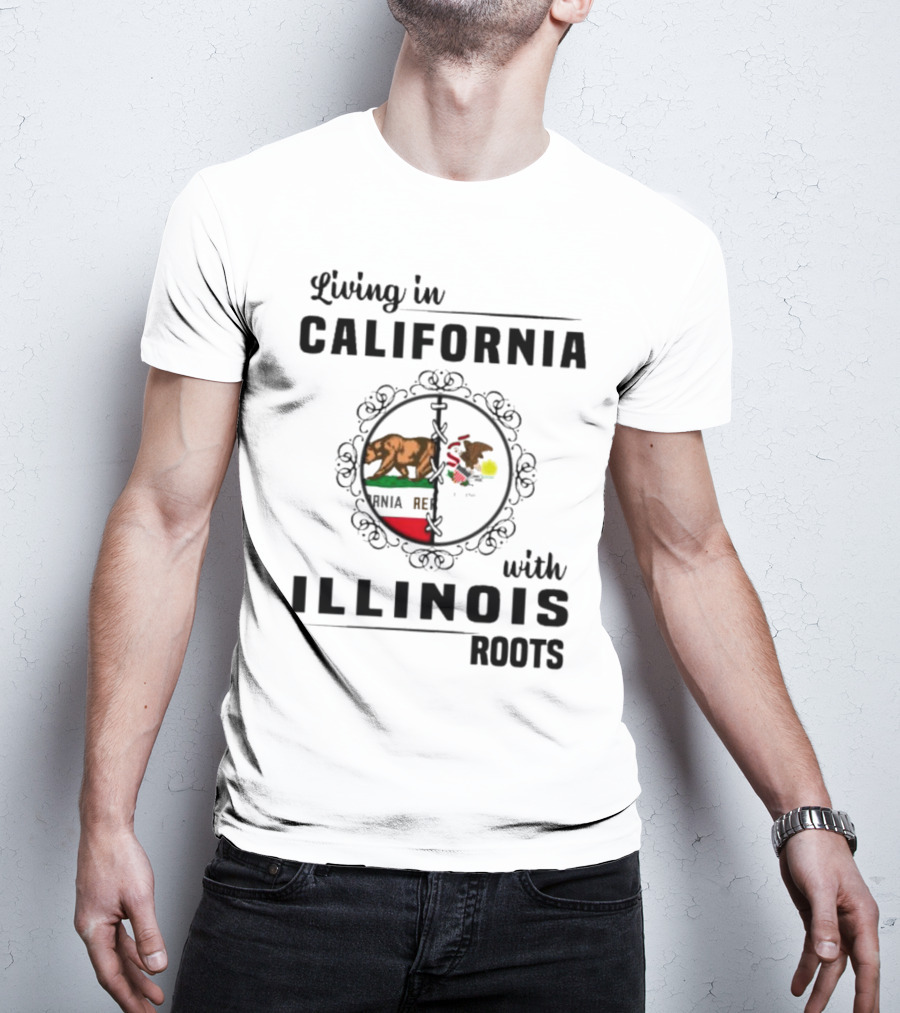 Living In California With Illinois Roots California Republic And Illinois State Flag Elements T-Shirt