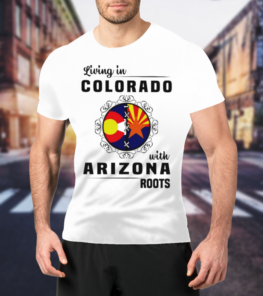 Living In Colorado With Arizona Roots State Flag Hybrid T-Shirt