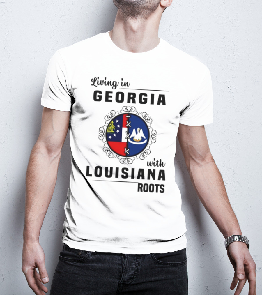Living In Georgia With Louisiana Roots Iconic State Flags Connection T-Shirt