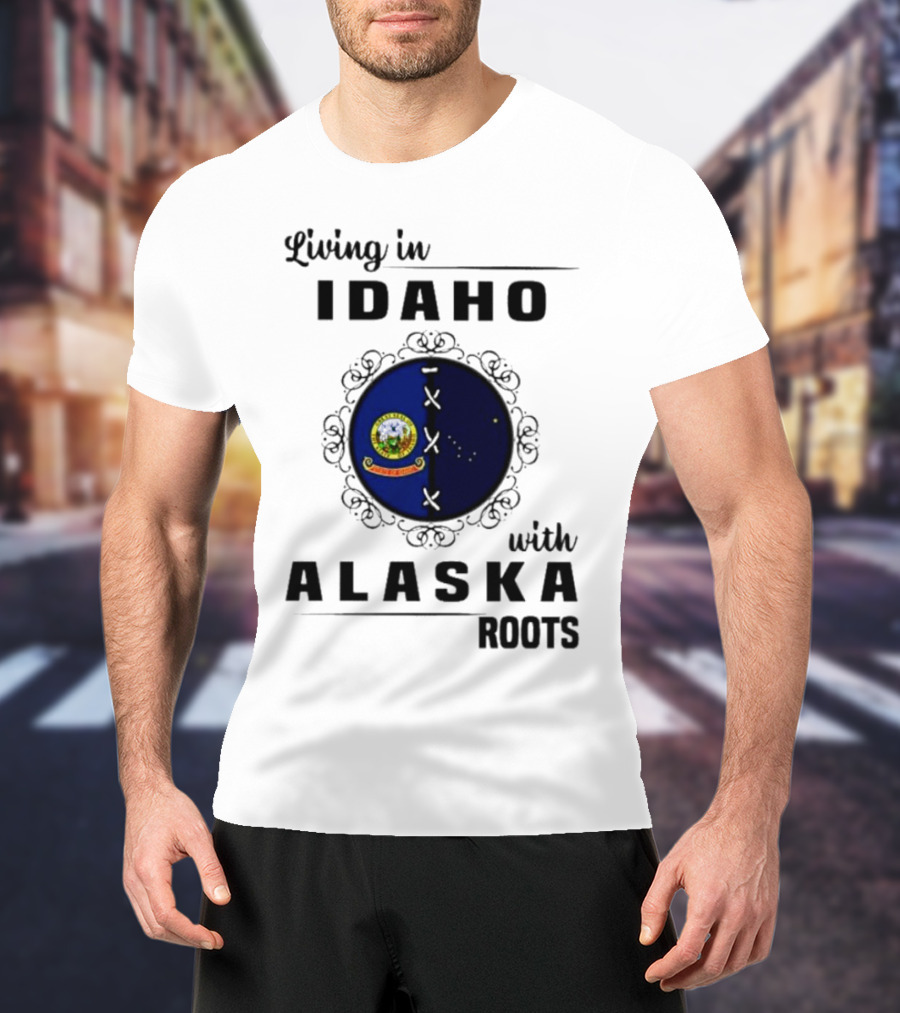 Living In Idaho With Deep Alaska Roots Emblem Representation T-Shirt