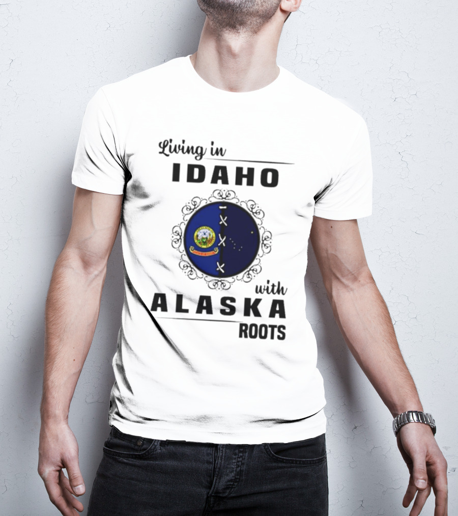 Living In Idaho With Deep Alaska Roots Emblem Representation T-Shirt