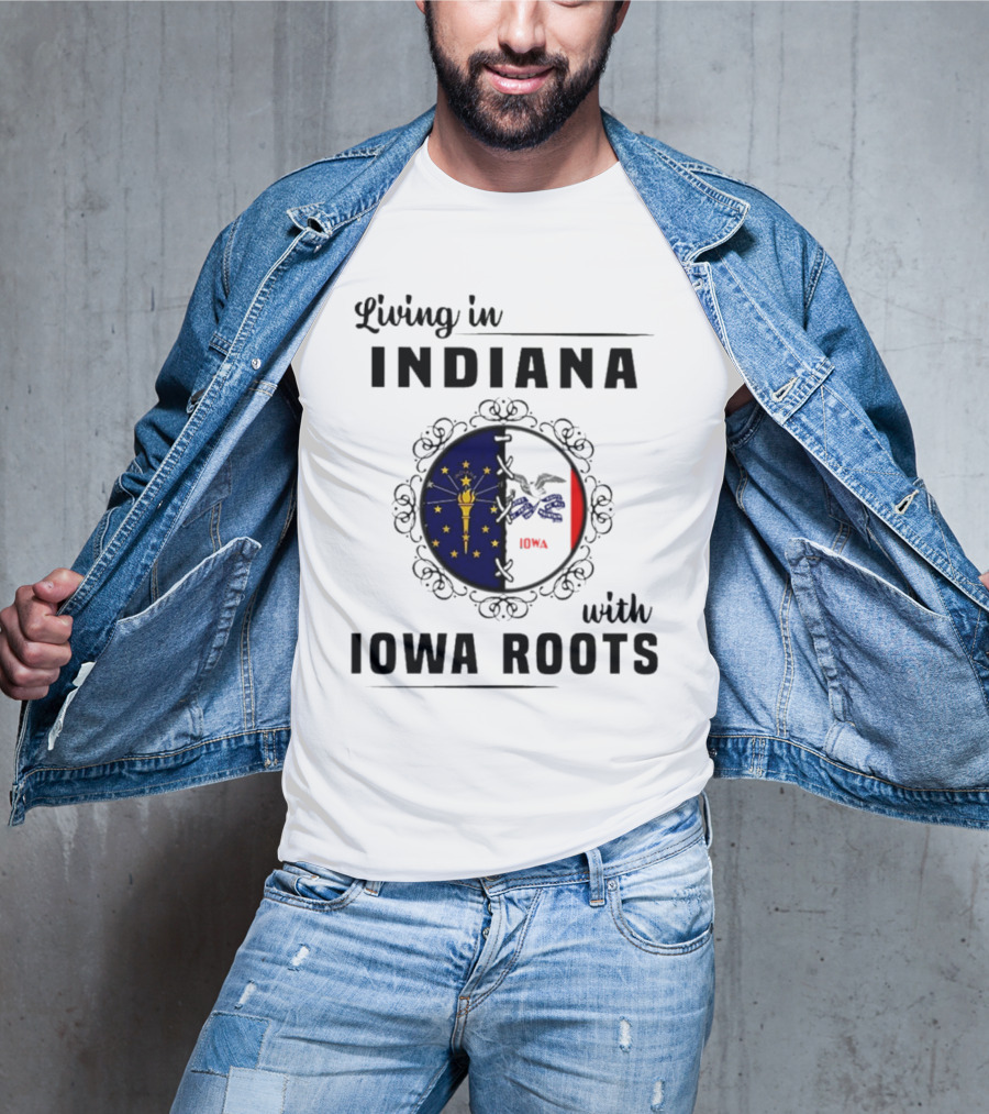 Living In Indiana With Iowa Roots Flag Emblem T-Shirt