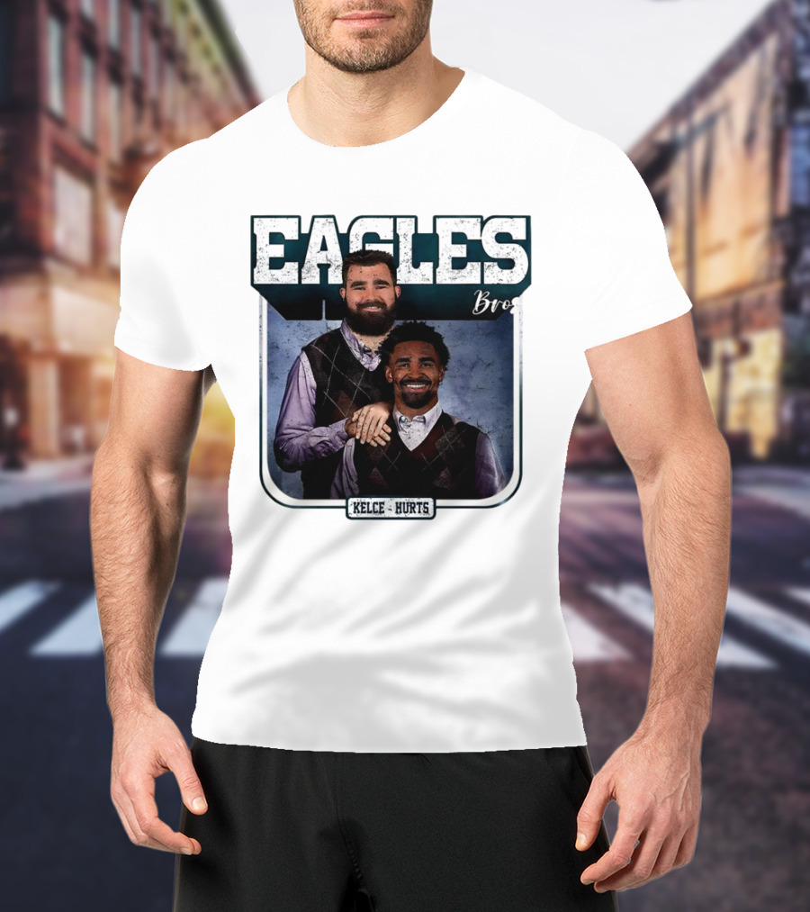 Eagles Bro Kelce Hurts Step Brothers T-Shirt