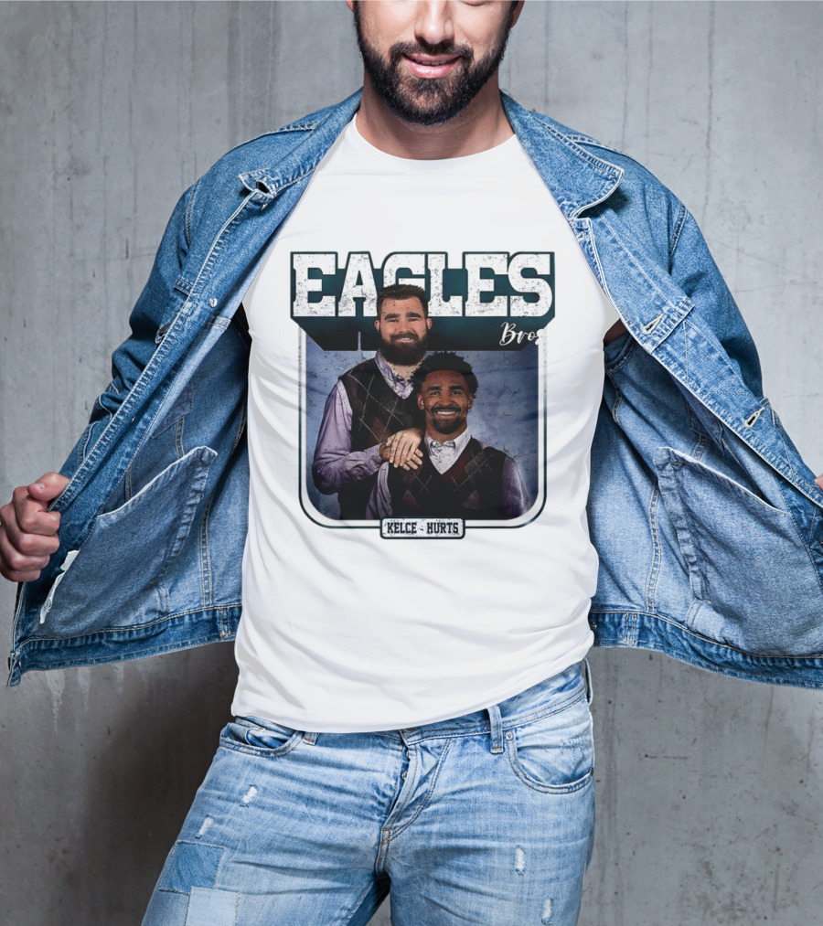 Eagles Bro Kelce Hurts Step Brothers T-Shirt