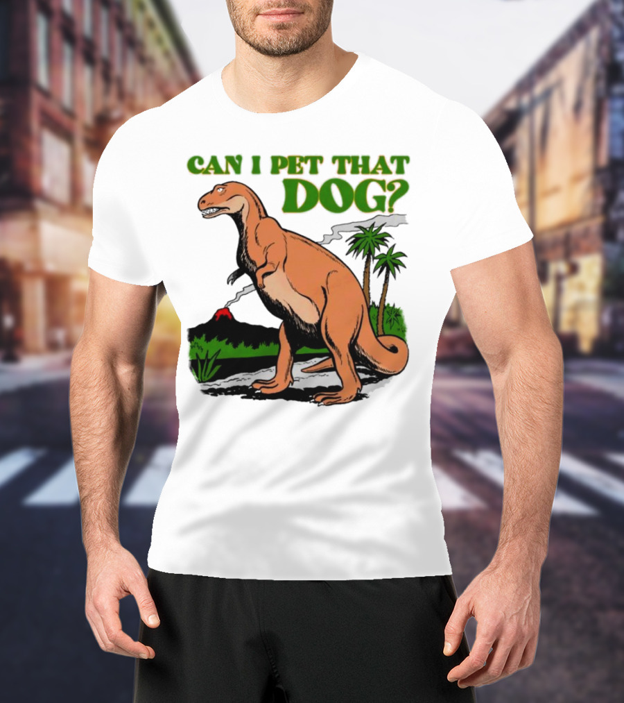 Can I Pet That Dog Dinosaur Volcano And Palm Trees T-Shirt