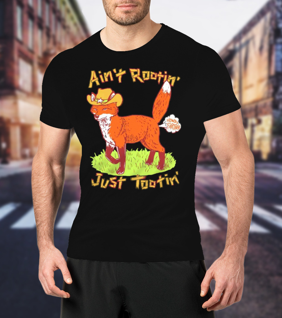 Howdy Fartner Fox Ain't Rootin' Just Tootin' T-Shirt