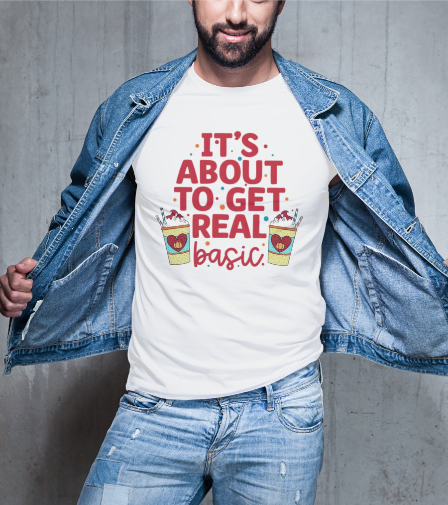 It’s About To Get Real Basic Milkshake Fun T-Shirt