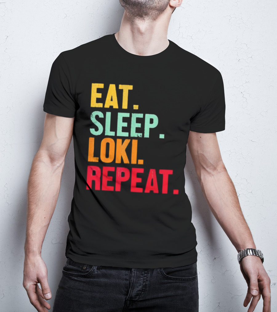 Eat Sleep Loki Repeat Marvel Fans Fandom Phrase T-Shirt
