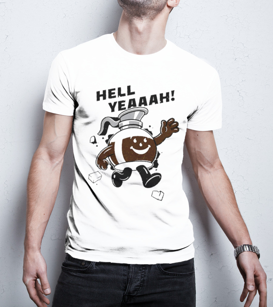 HELL YEAAAH FOR COFFEE MASCOT RUNNING ENTHUSIASTICALLY WITH ICE CUBES T-Shirt