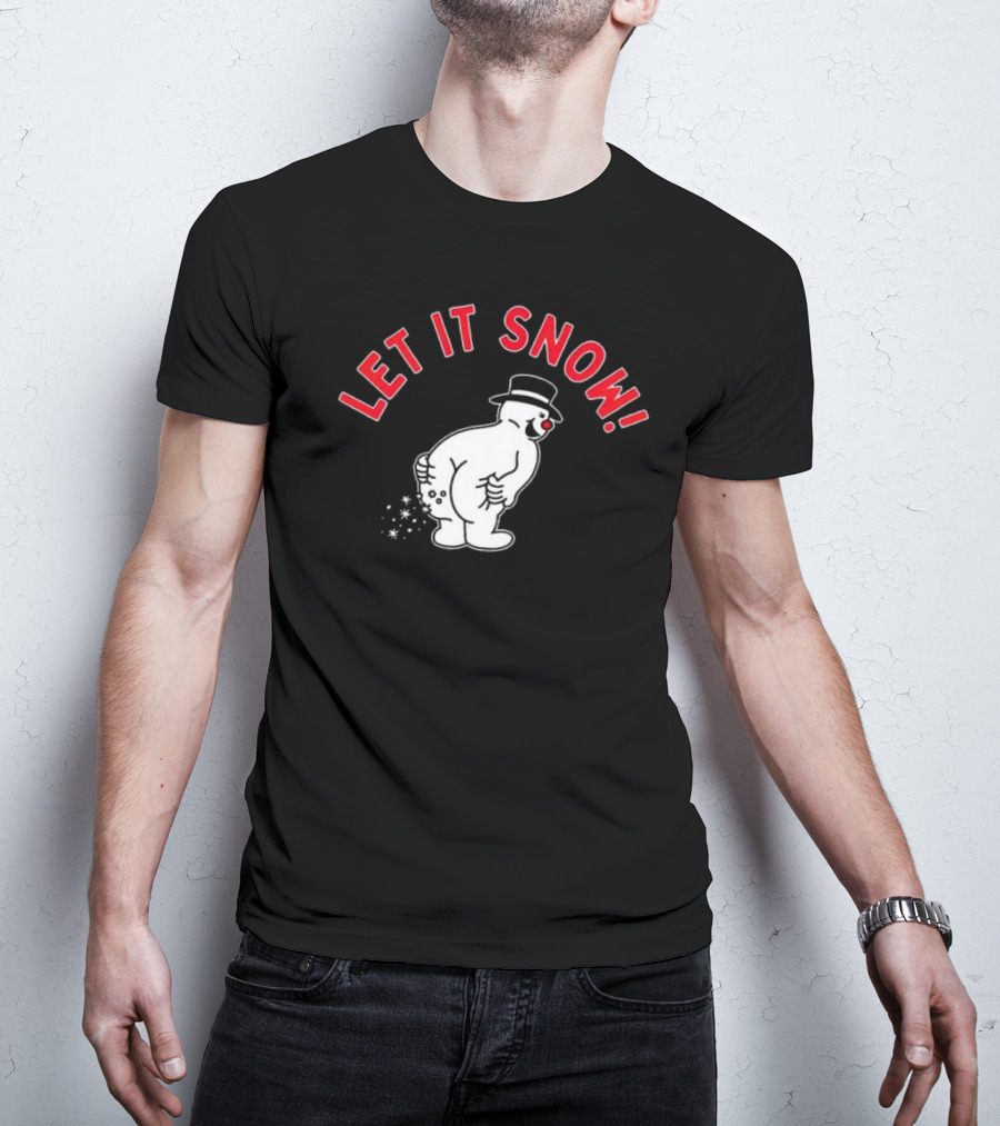 LET IT SNOW Funny Snowman Christmas Humor T-Shirt