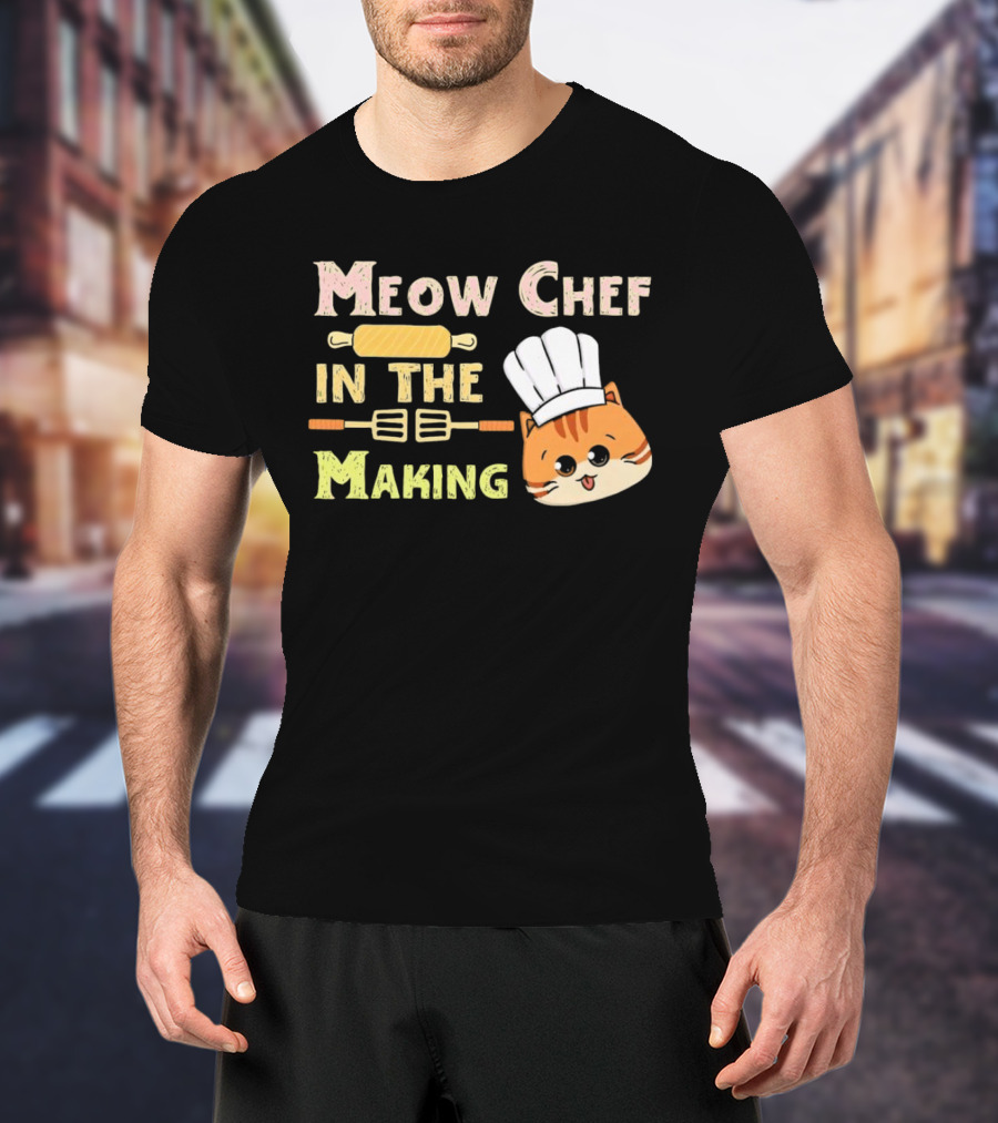 Meow Chef In The Making Rolling Pin And Whisk With Cute Cat Chef Hat T-Shirt